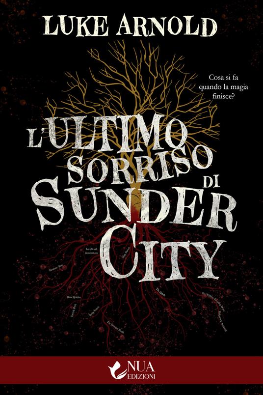 L' ultimo sorriso di Sunder City - Luke Arnold - copertina