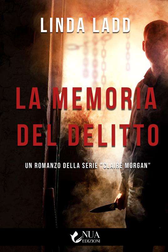 La memoria del delitto - Linda Ladd,Cristina Bruni - ebook
