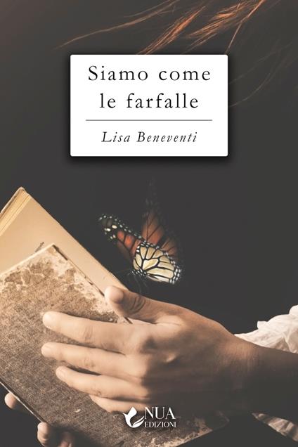Siamo come le farfalle - Lisa Beneventi - copertina