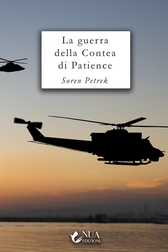 La guerra della contea di Patience - Soren Paul Petrek,Andrea Fracassi - ebook