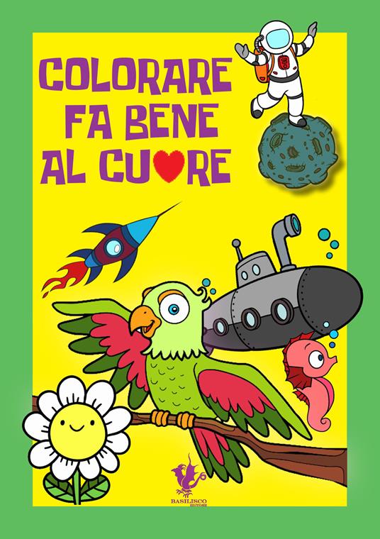 Colorare fa bene al cuore. Ediz. illustrata - Giuseppe Simeone - copertina