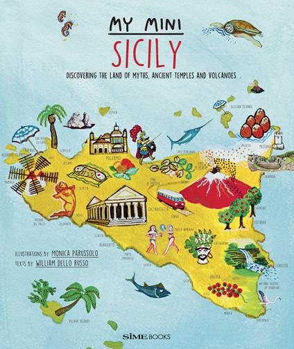 My mini Sicily. Discovering the land of myths, ancient temples and volcanoes - William Dello Russo - copertina