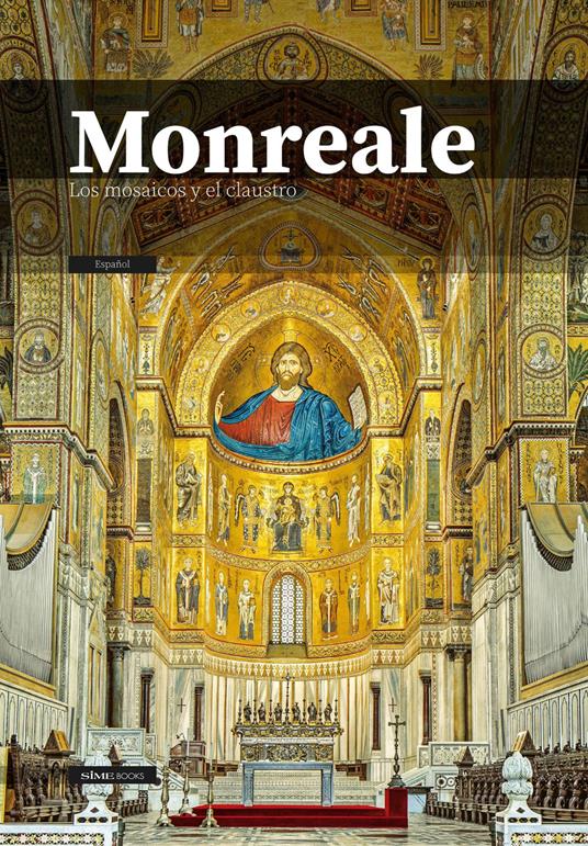 Monreale. Los mosaicos y el claustro - copertina