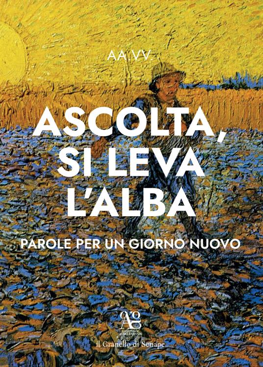 «Ascolta si leva l'alba». Parole per un giorno nuovo - copertina