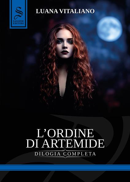 L'ordine di Artemide. Dilogia completa. Ediz. illustrata - Luana Vitaliano - copertina