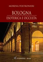 Bologna. Esoterica e occulta