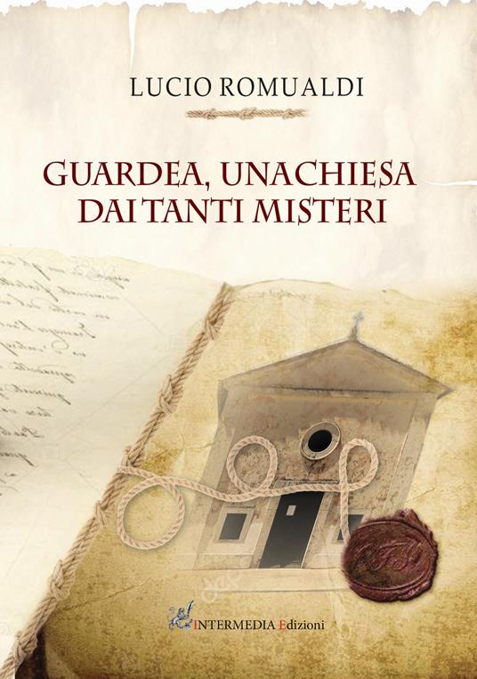 Guardea. Una chiesa dai tanti misteri - Lucio Romualdi - copertina