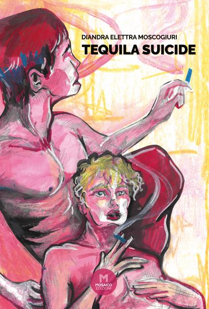 Tequila suicide - Diandra Elettra Moscogiuri - copertina