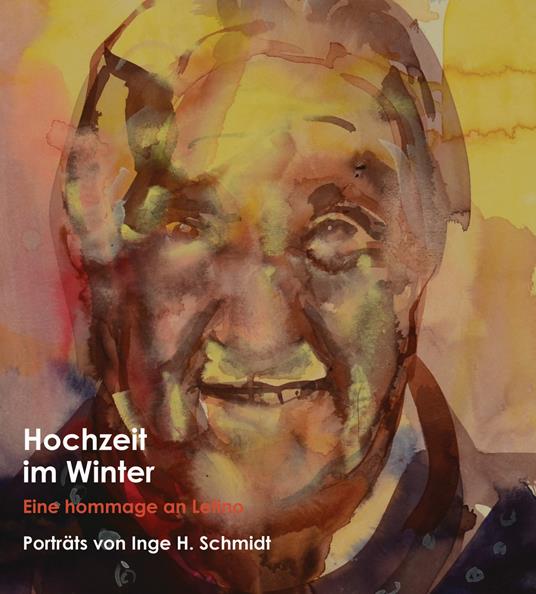 Hochzeit im Winter. Eine hommage an Letino. Porträts von Inge H. Schmidt - Inge H. Schmidt - copertina