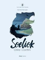 Oltre i confini. Soeliok. Storie dalle Terre Popolate