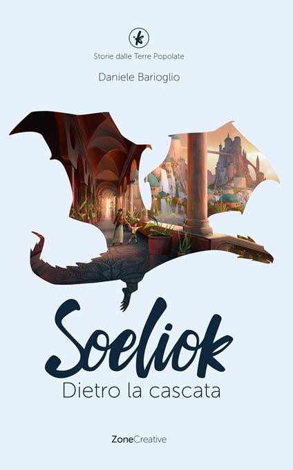 Soeliok. Dietro la cascata - Daniele Barioglio - ebook