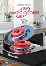 Ricette magic cooker. Vol. 1