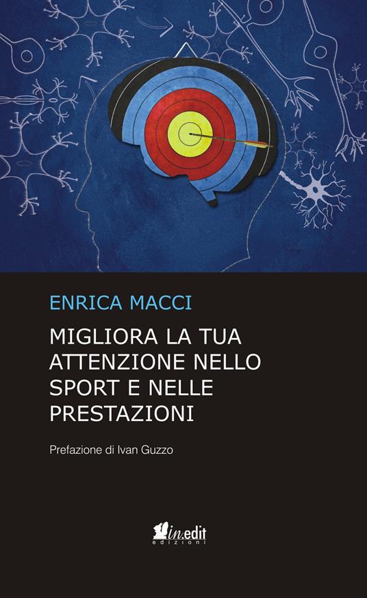 Migliora la tua attenzione nello sport e nelle prestazioni - Enrica Macci - ebook