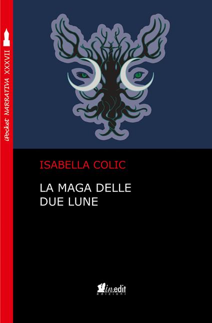 La maga delle due lune - Isabella Colic - ebook