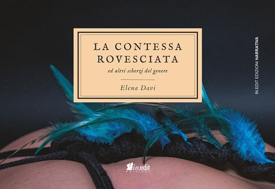 La contessa rovesciata ed altri scherzi del genere - Elena Davi - copertina