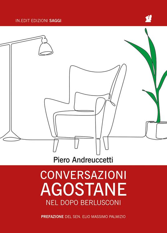 Conversazioni agostane nel dopo Berlusconi - Piero Andreuccetti - copertina