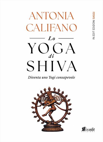 Lo Yoga di Shiva - Antonia Califano - ebook