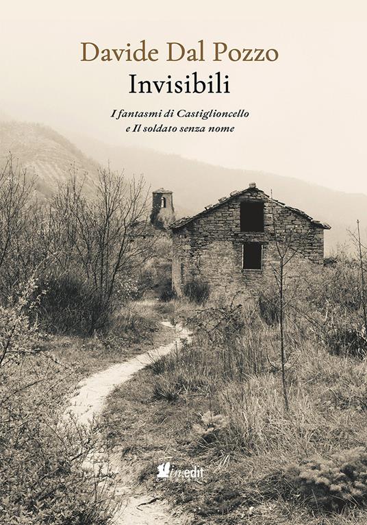Invisibili. I fantasmi di Castiglioncello e Il soldato senza nome - Davide Dal Pozzo - copertina