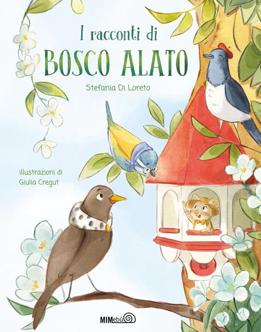 I racconti di Bosco Alato. Ediz. a colori - Stefania Di Loreto - copertina