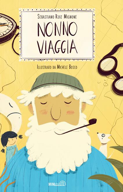 Nonno viaggia. Ediz. a colori - Sebastiano Ruiz-Mignone - copertina