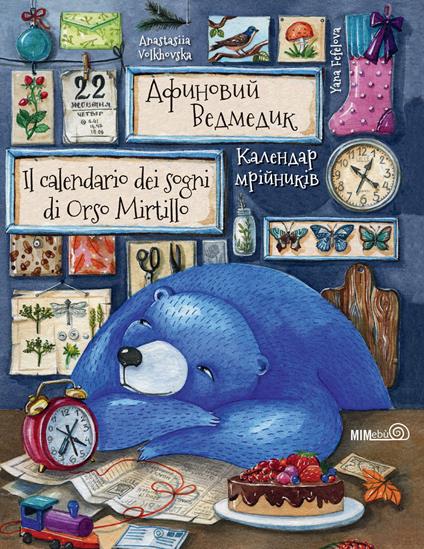 Il calendario dei sogni di Orso Mirtillo. Ediz. italiana e ucraina - Anastasiia Volkhovska,Yana Fefelova - copertina