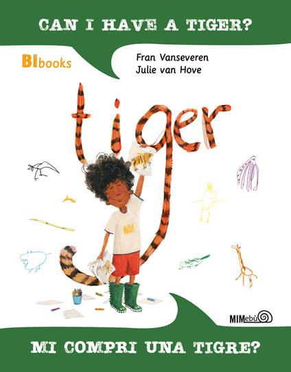 Can I have a tiger?-Mi compri una tigre? Ediz. bilingue - Fran Vanseveren - copertina