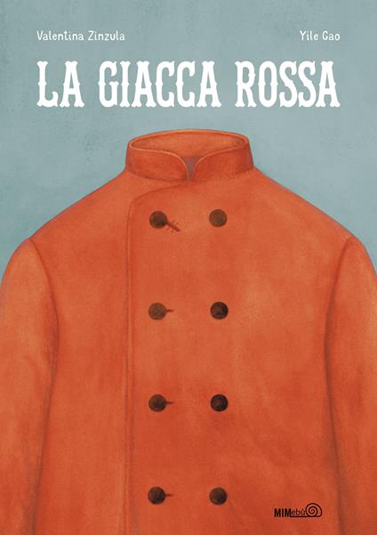 La giacca rossa. Ediz. a colori - Valentina Zinzula - copertina