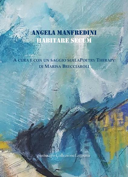Habitare secum. Poetry therapy - Angela Manfredini - copertina