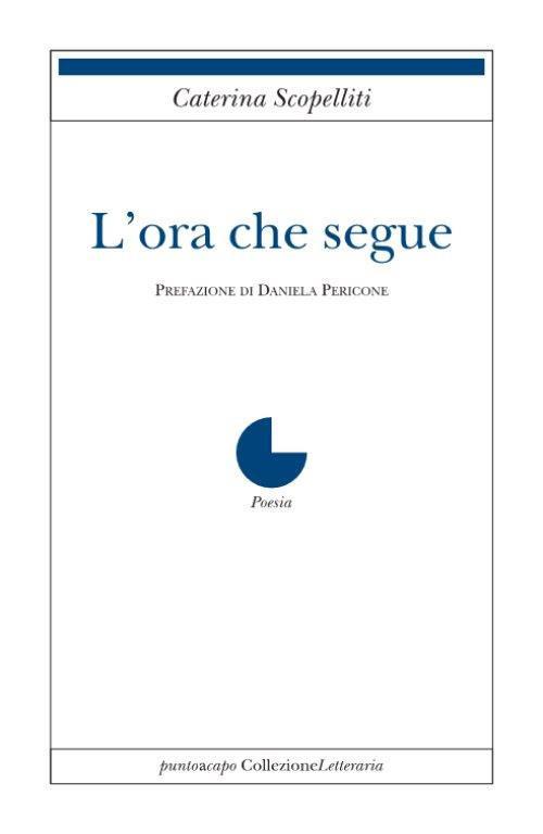 L' ora che segue - Caterina Scopelliti - copertina