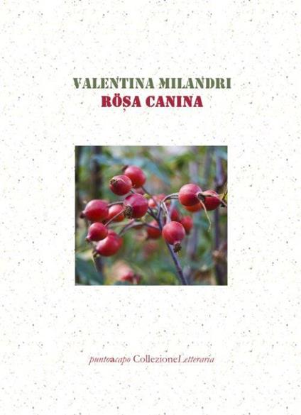 Rösa canina - Valentina Milandri - copertina