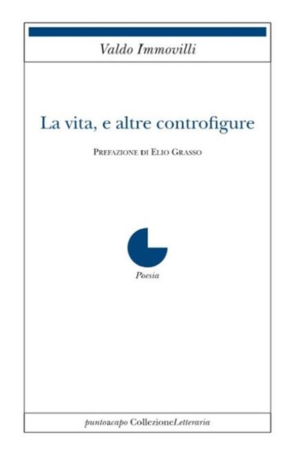 La vita, e altre controfigure - Valdo Immovilli - copertina