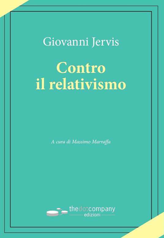 Contro il relativismo - Giovanni Jervis - copertina