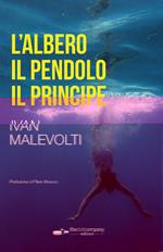 L' albero, il pendolo, il principe. Viaggio surrealista in 15 scene madri