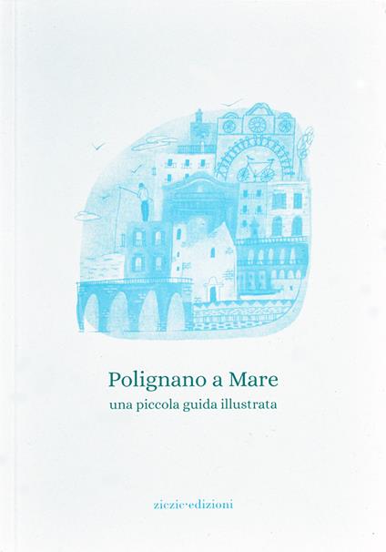 Polignano a mare. Una piccola guida illustrata - copertina
