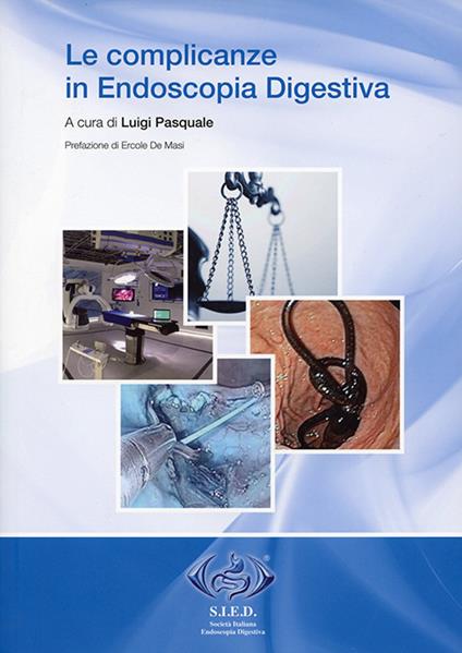 Le complicanze in endoscopia digestiva - Luigi Pasquale - copertina