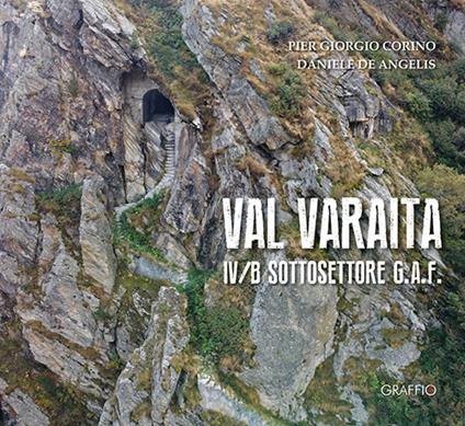 Val Varaita. IV/B Sottosettore G.A.F. - Pier Giorgio Corino,Daniele De Angelis - copertina