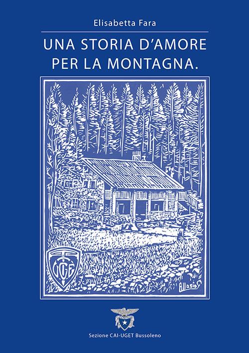 Una storia d'amore per la montagna - Elisabetta Fara - copertina