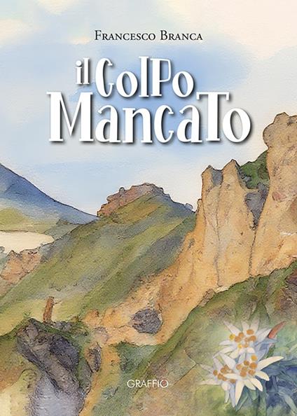 Il colpo mancato - Francesco Branca - copertina