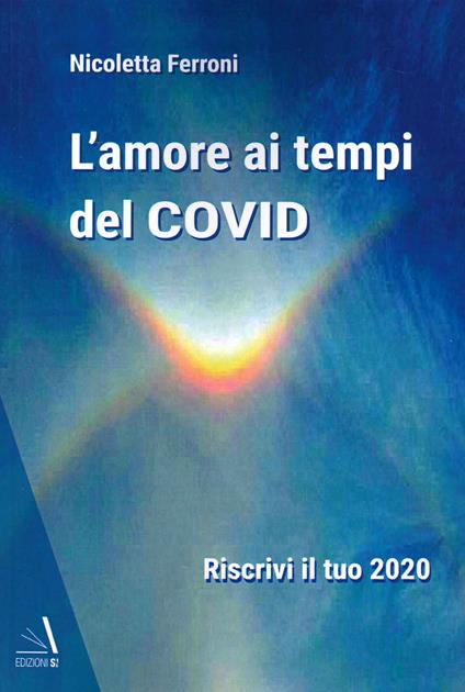 L'amore ai tempi del Covid - Nicoletta Ferroni - copertina