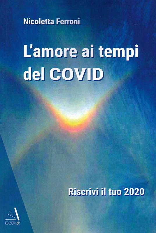 L'amore ai tempi del Covid - Nicoletta Ferroni - copertina