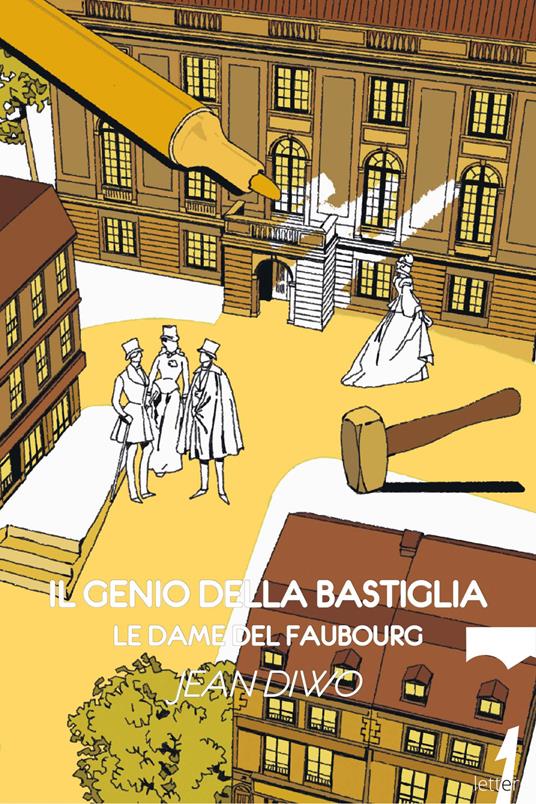Il genio della Bastiglia. Le dame del Faubourg - Jean Diwo - copertina