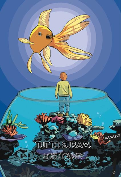 Tutto su Sam!. Vol. 1 - Lois Lowry - ebook