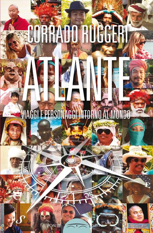 Atlante. Viaggi e personaggi intorno al mondo - Corrado Ruggeri - copertina