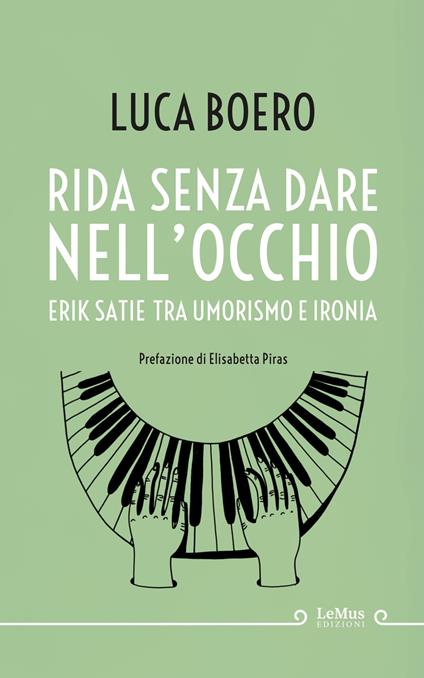 Rida senza dare nell'occhio. Erik Satie tra umorismo e ironia - Luca Boero - ebook