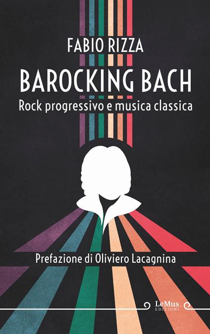 Barocking Bach. Rock progressivo e musica classica - Fabio Rizza - copertina