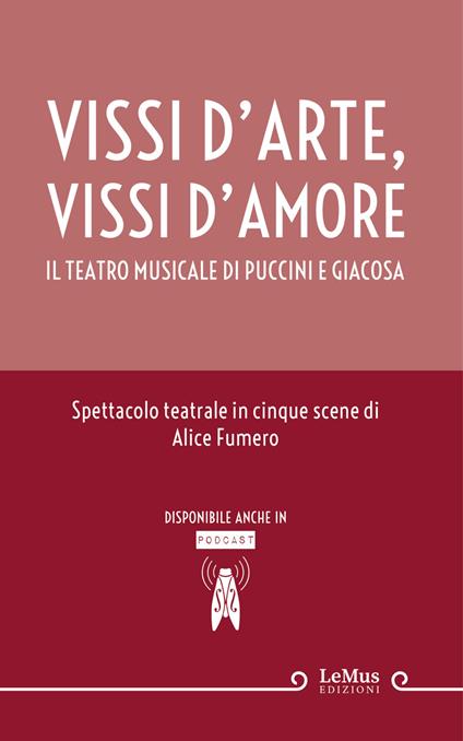 Vissi d'arte, vissi d'amore. Il teatro musicale di Puccini e Giacosa - Alice Fumero - ebook