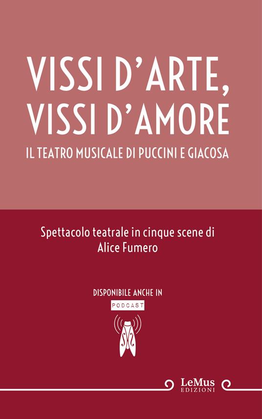 Vissi d'arte, vissi d'amore. Il teatro musicale di Puccini e Giacosa - Alice Fumero - ebook