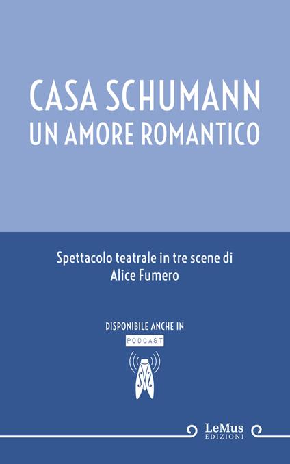 Casa Schumann. Un amore romantico - Alice Fumero - ebook