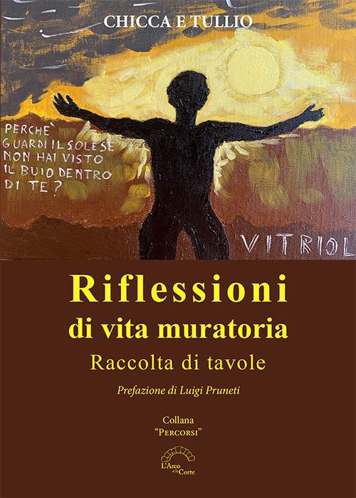 Riflessioni di vita muratoria. Raccolta di tavole - Chicca e Tullio - copertina