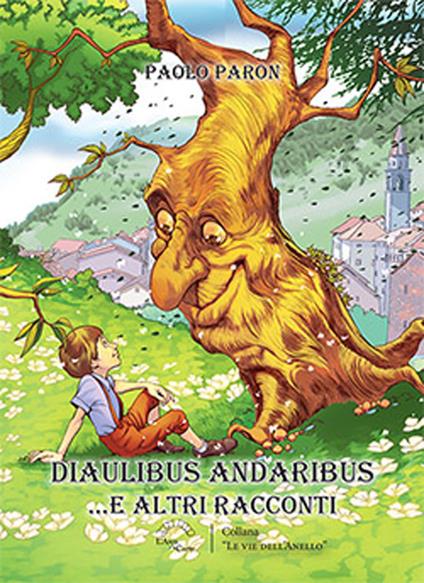 Diaulibus andaribus... e altri racconti - Paolo Paron - copertina